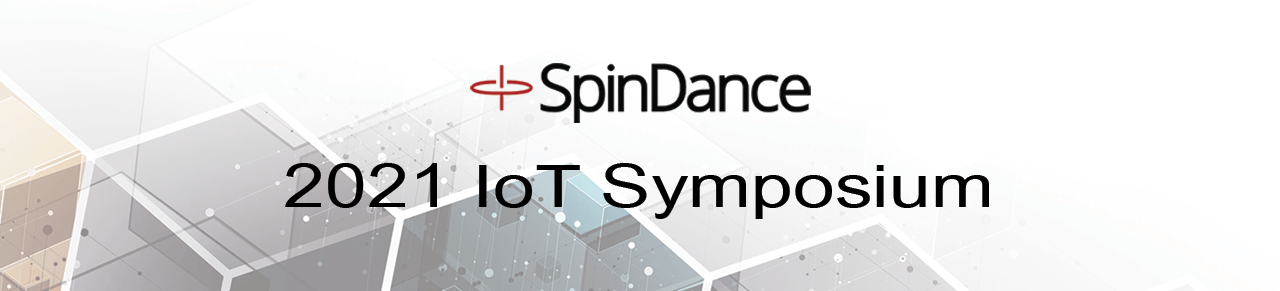 SpinDance IoT Symposium 2021